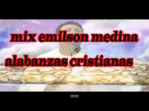 MIX Emilson Medina ALABANZA CRISTIANA CENTROAMERICA