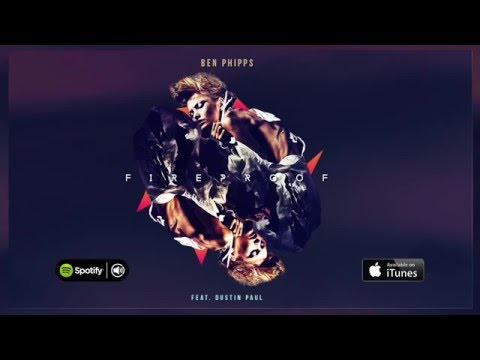 Ben Phipps - Fireproof (feat. Dustin Paul)