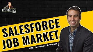 Reason to Switch the Job | Future of Salesforce Job Market | Christopher A Hopper