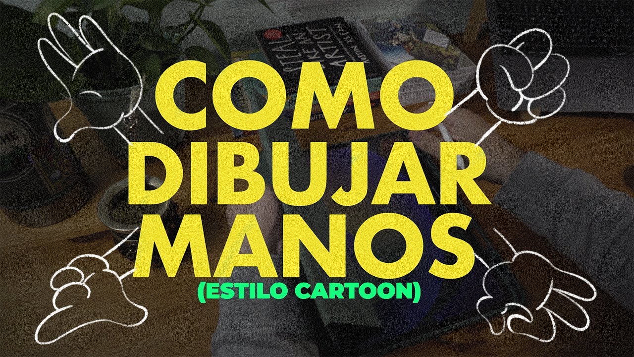 COMO DIBUJAR MANOS ESTILO CARTOON | TUTORIAL FACIL