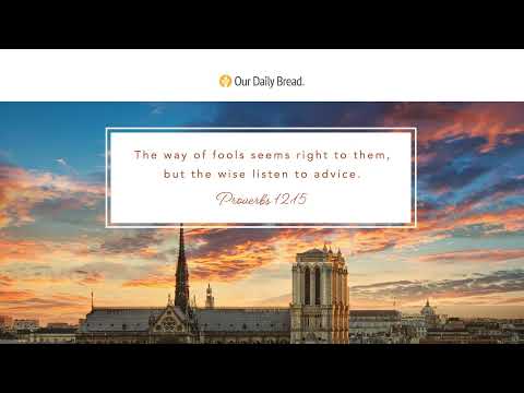 Wise Advice | Audio Reading | Our Daily Bread Devotional | February 16, 2022