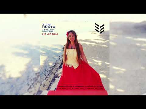 He Aroha (Audio) by Toni Huata and Aotearoa Allstars #WaiataAnthems