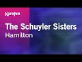 The Schuyler Sisters - Hamilton | Karaoke Version | KaraFun