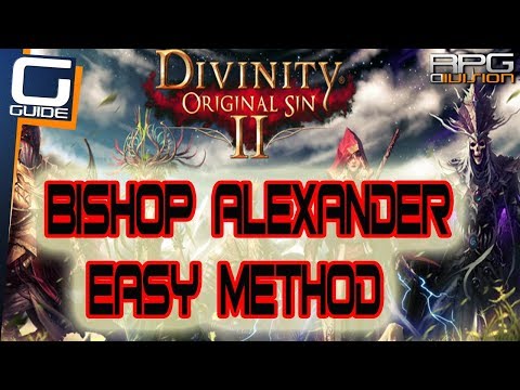 DIVINITY ORIGINAL SIN 2 - Bishop Alexander Boss Fight Easy Method