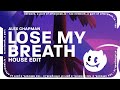 Lose My Breath (Alex Chapman TikTok Version) House Remix