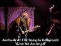 Ambush At The Roxy "Send Me An Angel"