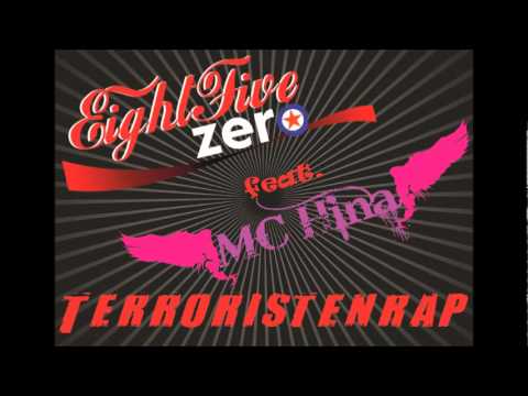 EightFiveZero feat. MC Hina - Terroristenrap