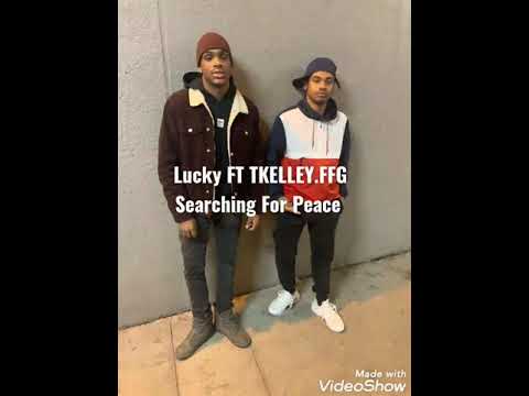 Lucky Ft TKELLEY.FFG Searching For Peace (Prod-Othello Beats)