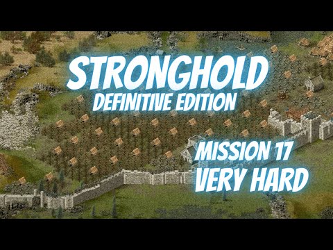 Stronghold DE | Mission 17: SMOKEY BACON (Very Hard) | Main Campaign