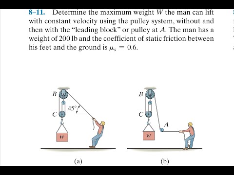 Statics 8.11 - Determine the maximum weight W the man can lift with constant velocity.