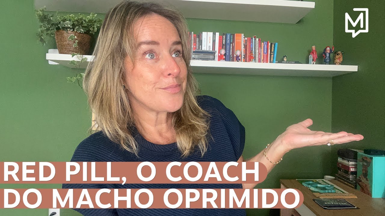 Red Pill, o coach do macho oprimido | De Tédio a Gente Não Morre