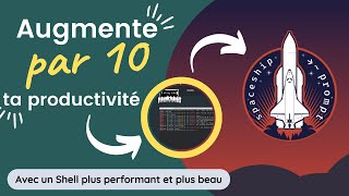Comment avoir une PRODUCTIVITÉ de DINGUE avec un Shell plus BEAU et plus PERFORMANT ? Spaceship 🚀