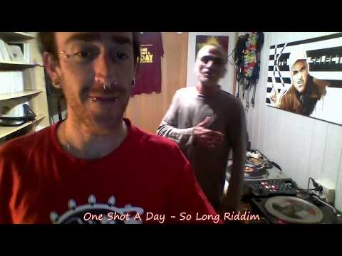 One Shot A Day 606 ( Temporada 2 ) - So Long Riddim