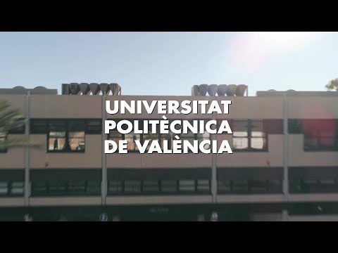 Universitat Politècnica de València. Aquí. Hoy. Mañana.
