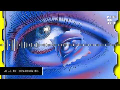 Zeltak - Acid Opera (Original Mix)