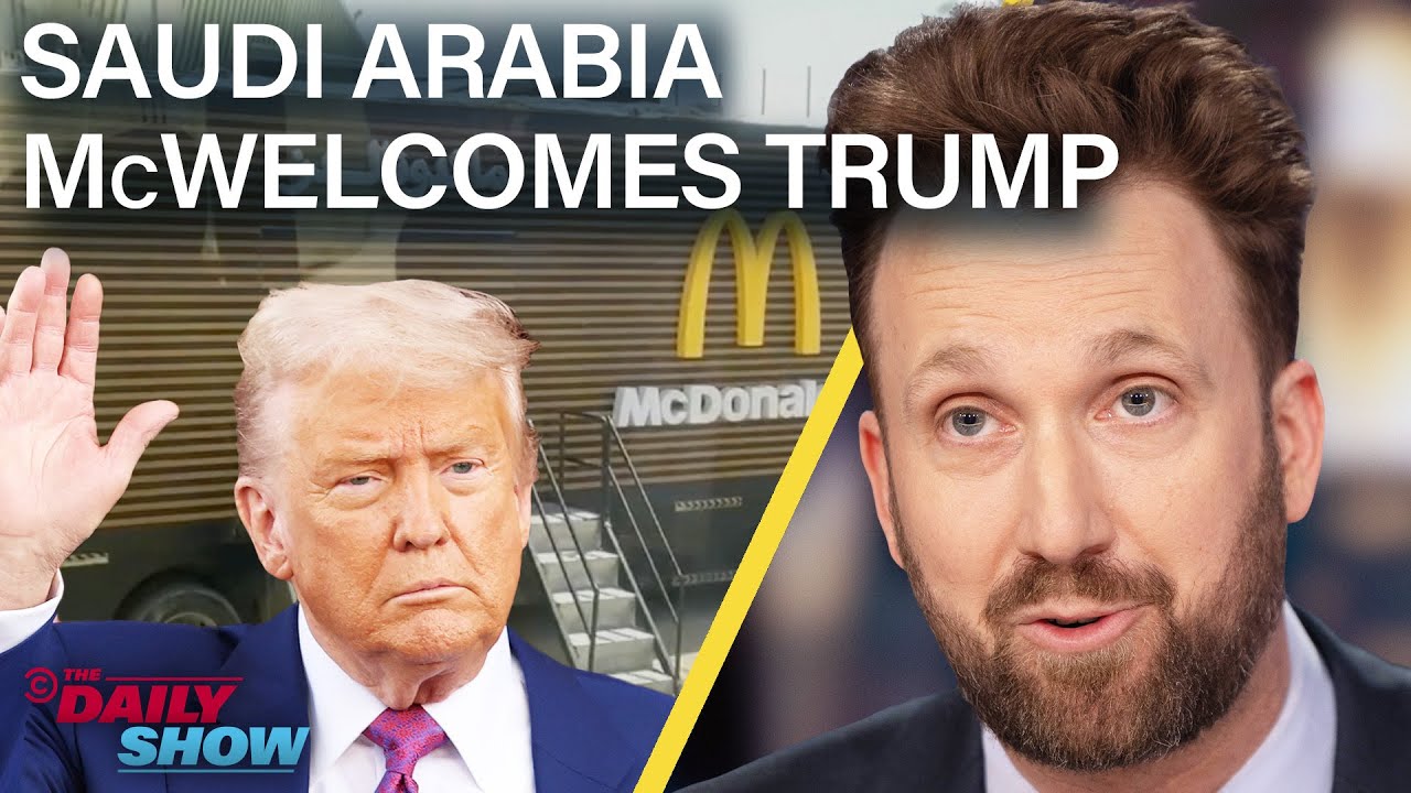 Saudi Arabia Gives Trump the Royal Treatment With McDonald's & a Mid-Meeting Nap | The Daily Show