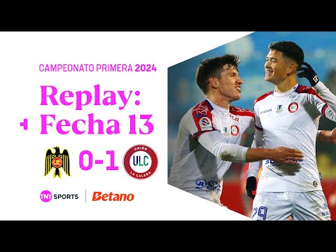 TNT Sports Replay | Unión Española 0 - 1 Unión La Calera | Fecha 13