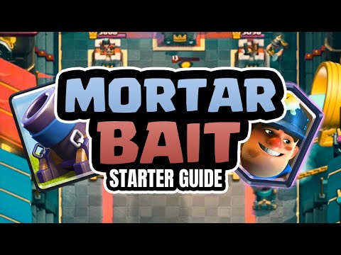 Mortar Bait Starter Guide | Clash Royale (2019)