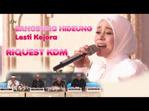 BANGBUNG HIDEUNG - LESTI KEJORA - RIQUEST KDM #kangdedimulyadi 