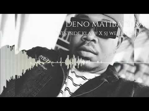 Westside klary x Sj wechidhaka - Deno matibatsira