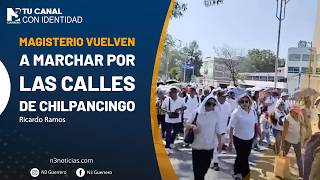 Magisterio vuelven a marchar por las calles de Chilpancingo