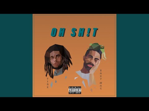 OH SH!t (feat. Eazy Mac)