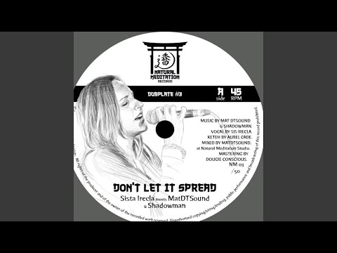 Don't let it spread (feat. Sis Irecla & Shadowman)