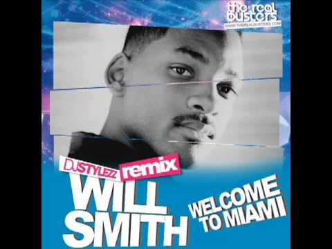 Will Smith - Welcome to Miami (DJ STYLEZZ Remix)