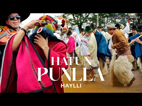 HAYLLI - Hatun Punlla (Video Oficial)