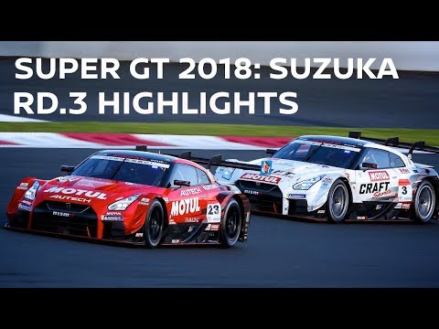 Super GT 2018: Rd 3 Suzuka Highlights (English Commentary)