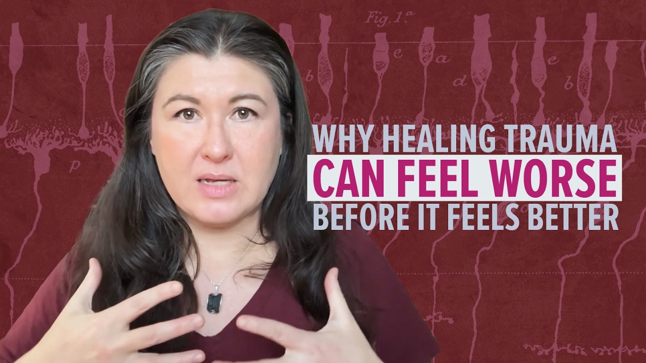 Why Healing Trauma Can Feel Worse Before It Feels Better