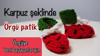 ÖRGÜ BEBEK PATİĞİ KARPUZ ŞEKLİNDE/ ÖRGÜ MODELLERİ/ BEBEK PATİK MODELLERİ