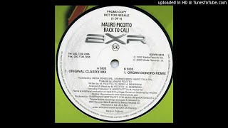 Mauro Picotto - Back To Cali (Organ Donors Remix)