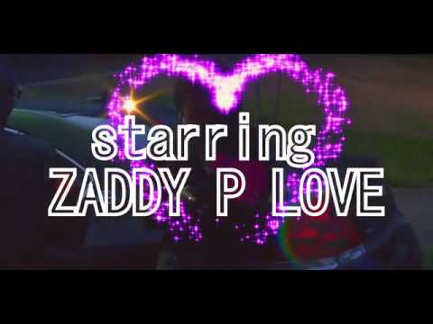 Zaddy P Love - Give It To You(Official Video)