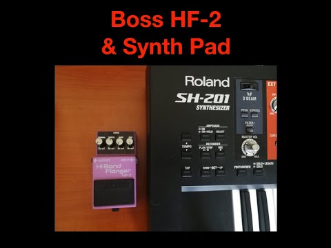 Boss HF-2 & Synth Pad