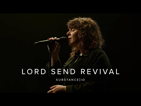 Lord Send Revival | Substance I.O.
