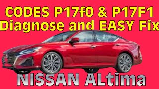 HOW TO FIX Codes P17F0 & P17F1 Nissan Altima