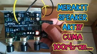 aktiffuzziblog: Cara Merakit Speaker Aktif Sendiri