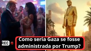 Trump compartilha vídeo gerado por IA em que mostra como seria a ‘Riviera de Gaza’