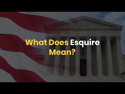 What Does Esquire Mean?