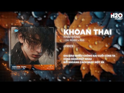 Khoan Thai (OXI Remix) - Khải Đăng | Nơi Nào Cho Con Tim Nguôi Ngoai Bao Chông Gai Ngang Trái Remix