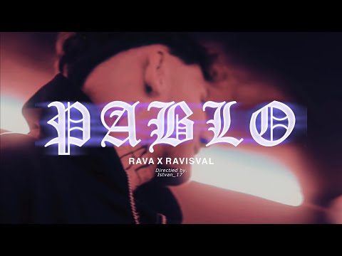RAVA X RAVISVAL - PABLO (Official Video)
