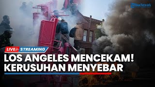 UPDATE Kerusuhan Los Angeles: Mencekam Aksi Demo Menyebar, 154 Orang Ditangkap & 2 Polisi Terluka