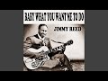 Baby What You Want Me To Do de Jimmy Reed