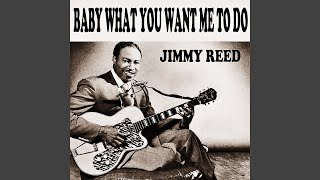 Baby What You Want Me to Do