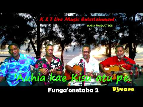 'Auhia kae Kisu atu pe. - Funga'onetaka 2 (Djmana)