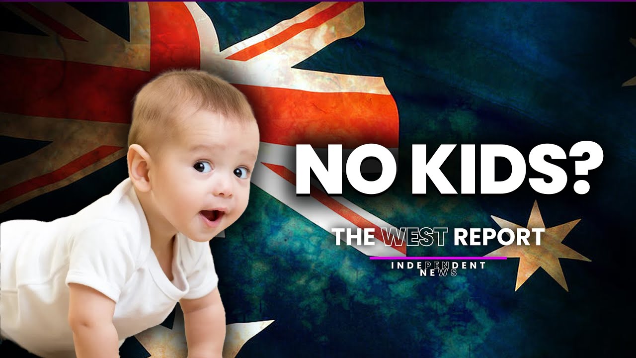 Australia’s Baby Bust: The Generation That Can’t Afford to Grow Up | The West Report