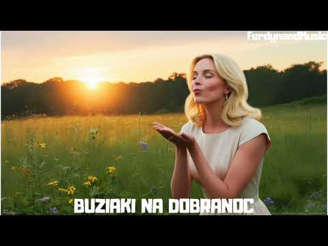 FerdynandMusic - BUZIAKI NA DOBRANOC