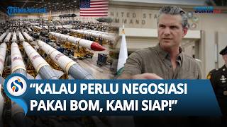 ULTIMATUM AS ke Iran! Menteri Perang Pete Hegseth: Kalau Perlu Negosiasi Pakai Bom Kami Siap!