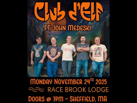 Club D'elf featuring John Medeski Full Show Race Brook Lodge November 24, 2025